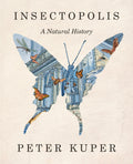 Insectopolis: A Natural History - Ingram