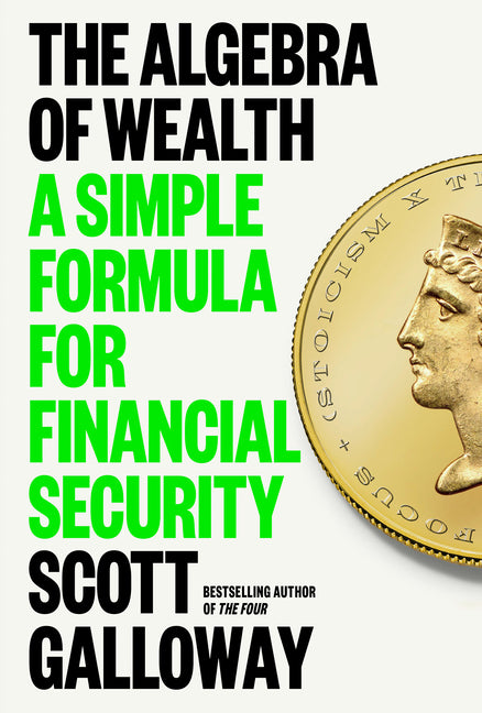 The Algebra of Wealth: A Simple Formula for Financial Security - Ingram