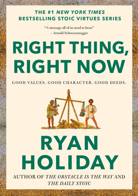 Right Thing, Right Now: Good Values. Good Character. Good Deeds. - Ingram