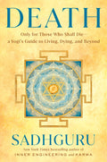 Death: Only for Those Who Shall Die--A Yogi's Guide to Living, Dying, and Beyond - Ingram