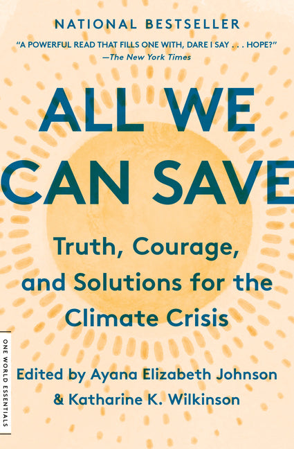All We Can Save: Truth, Courage, and Solutions for the Climate Crisis - Ingram