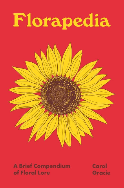 Florapedia: A Brief Compendium of Floral Lore - Ingram