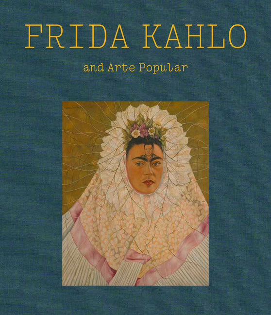 Frida Kahlo and Arte Popular - Ingram
