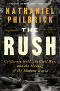 The Rush: California Gold, the Civil War, and the Making of the Modern World