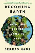 Becoming Earth: How Our Planet Came to Life - Ingram