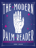 The Modern Palm Reader (Guidebook & Deck Set): Guidebook and Deck for Contemporary Palmistry [With Cards] - Ingram