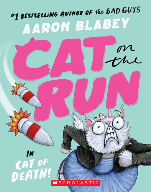 Cat on the Run in Cat of Death! (Cat on the Run #1) - From the Creator of the Bad Guys - Ingram
