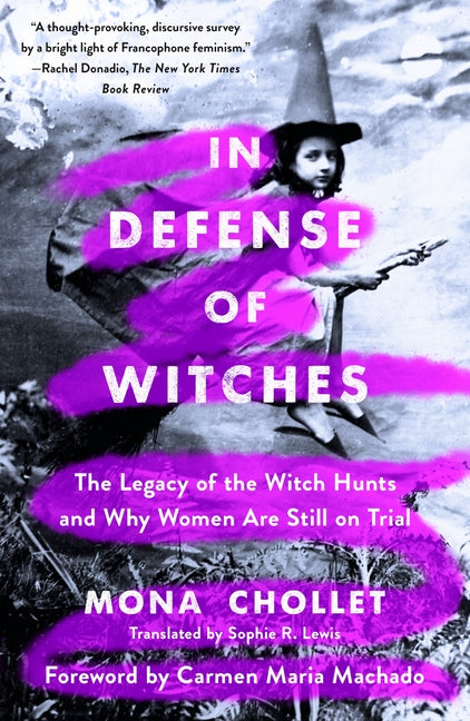 In Defense of Witches: The Legacy of the Witch Hunts and Why Women Are Still on Trial - Ingram