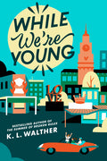 While We're Young - Ingram