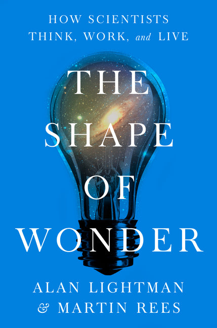 The Shape of Wonder: How Scientists Think, Work, and Live - Ingram