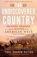 The Undiscovered Country: Triumph, Tragedy, and the Shaping of the American West - Ingram