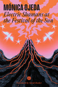 Electric Shamans at the Festival of the Sun - Ingram