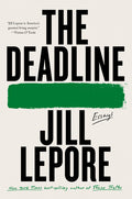 The Deadline: Essays - Ingram