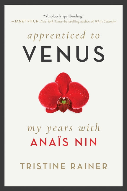 Apprenticed to Venus: My Years with Anaïs Nin - Ingram