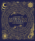A History of Astrology, Divination and Prophecy - Ingram