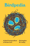 Birdpedia: A Brief Compendium of Avian Lore - Ingram