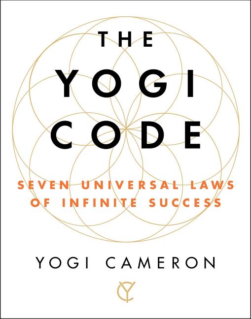 The Yogi Code: Seven Universal Laws of Infinite Success - Ingram