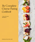 The Complete Cheese Pairing Cookbook - Ingram
