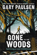 Gone to the Woods: Surviving a Lost Childhood - Ingram