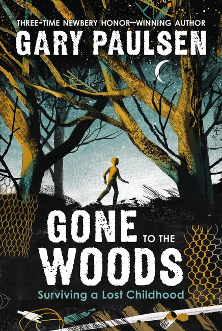 Gone to the Woods: Surviving a Lost Childhood - Ingram