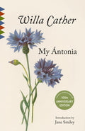 My Antonia: Introduction by Jane Smiley - Ingram