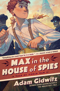 Max in the House of Spies: A Tale of World War II - Ingram