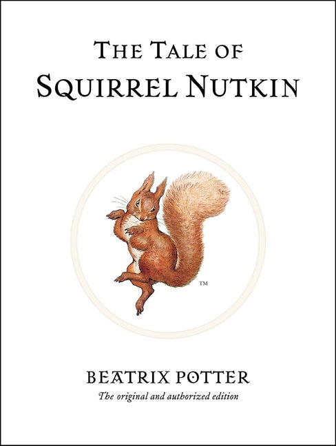 The Tale of Squirrel Nutkin (Anniversary) - Ingram