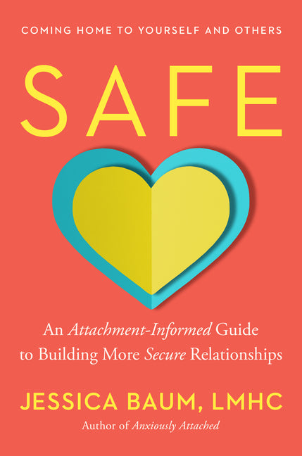 Safe: An Attachment-Informed Guide to Building More Secure Relationships - Ingram