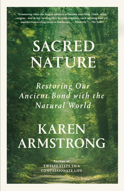 Sacred Nature: Restoring Our Ancient Bond with the Natural World - Ingram