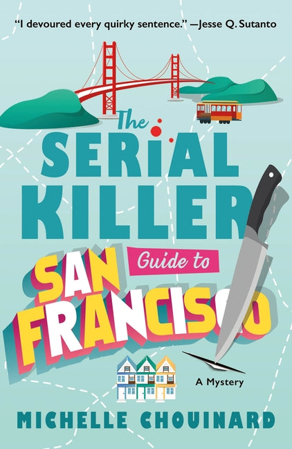 The Serial Killer Guide to San Francisco: A Mystery - Ingram