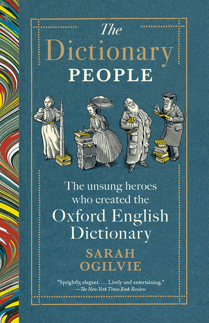 The Dictionary People: The Unsung Heroes Who Created the Oxford English Dictionary - Ingram
