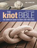 The Knot Bible 2nd Edition: The Complete Guide to Knots and Their Uses - Ingram