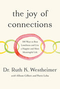 The Joy of Connections: 100 Ways to Beat Loneliness and Live a Happier and More Meaningful Life - Ingram