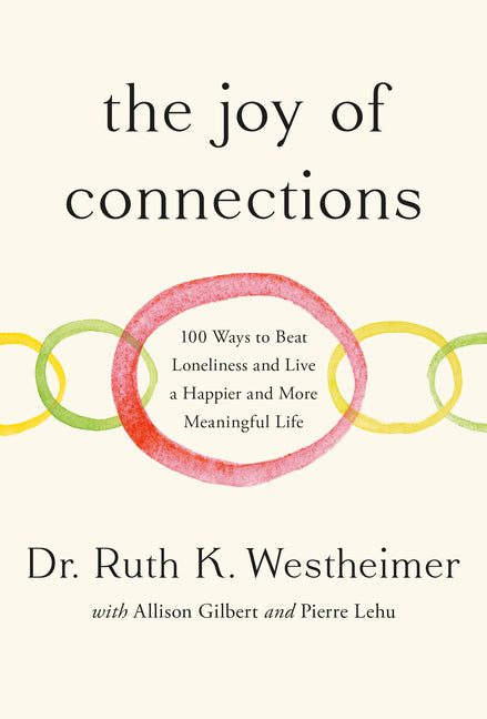 The Joy of Connections: 100 Ways to Beat Loneliness and Live a Happier and More Meaningful Life - Ingram