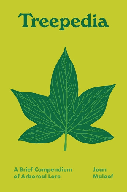 Treepedia: A Brief Compendium of Arboreal Lore - Ingram