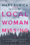 Local Woman Missing: A Novel of Domestic Suspense (First Time Trade) - Ingram