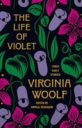 The Life of Violet: Three Early Stories - Ingram