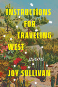 Instructions for Traveling West: Poems - Ingram