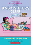 Claudia and the Bad Joke: A Graphic Novel (the Baby-Sitters Club #15): Volume 15 - Ingram