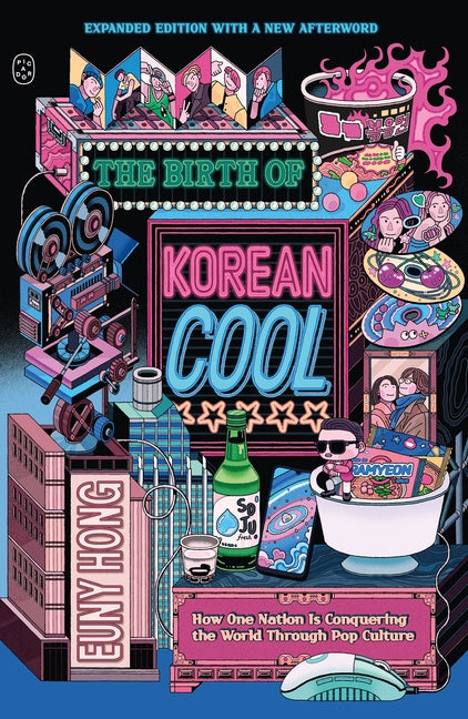 The Birth of Korean Cool: How One Nation Is Conquering the World Through Pop Culture (Expanded Edition) - Ingram