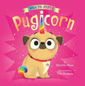 When You Adopt a Pugicorn: A Board Book - Ingram