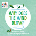Why Does the Wind Blow?: Weather with the Very Hungry Caterpillar - Ingram