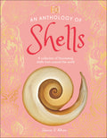 An Anthology of Shells: A Collection of Fascinating Shells from Around the World - Ingram