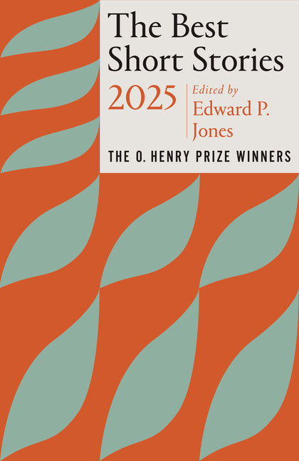 The Best Short Stories 2025: The O. Henry Prize Winners - Ingram