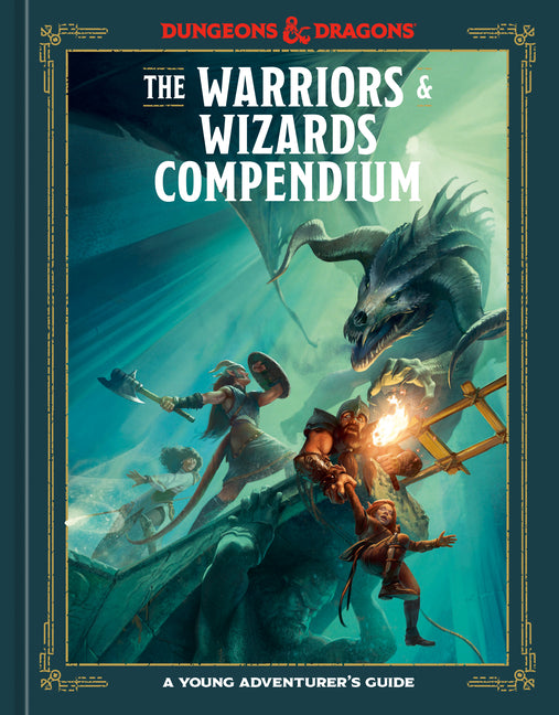 The Warriors & Wizards Compendium (Dungeons & Dragons): A Young Adventurer's Guide - Ingram