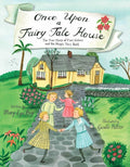 Once Upon a Fairy Tale House: The True Story of Four Sisters and the Magic They Built - Ingram