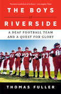 The Boys of Riverside: A Deaf Football Team and a Quest for Glory - Ingram