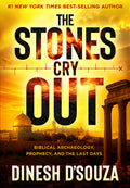 The Stones Cry Out: Biblical Archaeology, Prophecy, and the Last Days