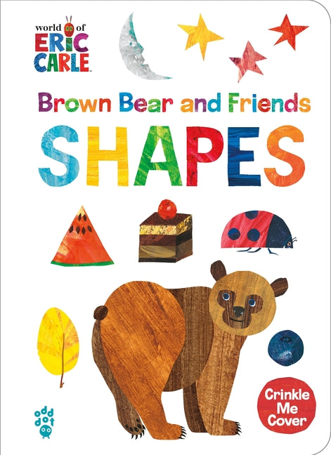Brown Bear and Friends Shapes (World of Eric Carle): A Padded Board Book with a Crinkle-Me Cover for Babies & Toddlers - Ingram