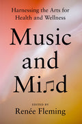 Music and Mind: Harnessing the Arts for Health and Wellness - Ingram
